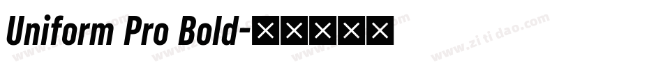 Uniform Pro Bold字体转换